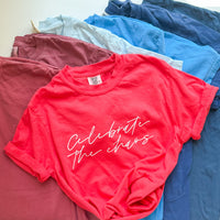 Celebrate the Chaos - Pick Your Color - Sadie Tee