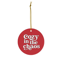 Cozy in the Chaos Ceramic Ornament, 1-Pack