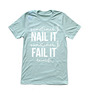 Nail it Fail it Unisex Tee [ships in 3-5 business days]