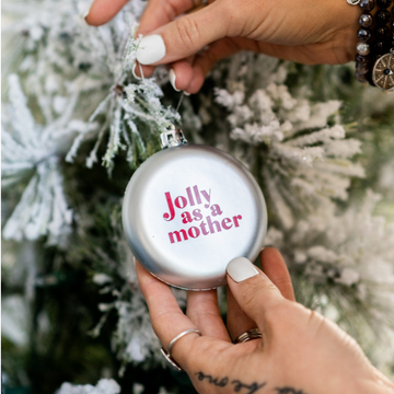 Jolly as a Mother Ornament