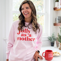PINK Jolly as a Mother Sadie Long Sleeve
