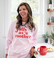 PINK Jolly as a Mother Sadie Long Sleeve