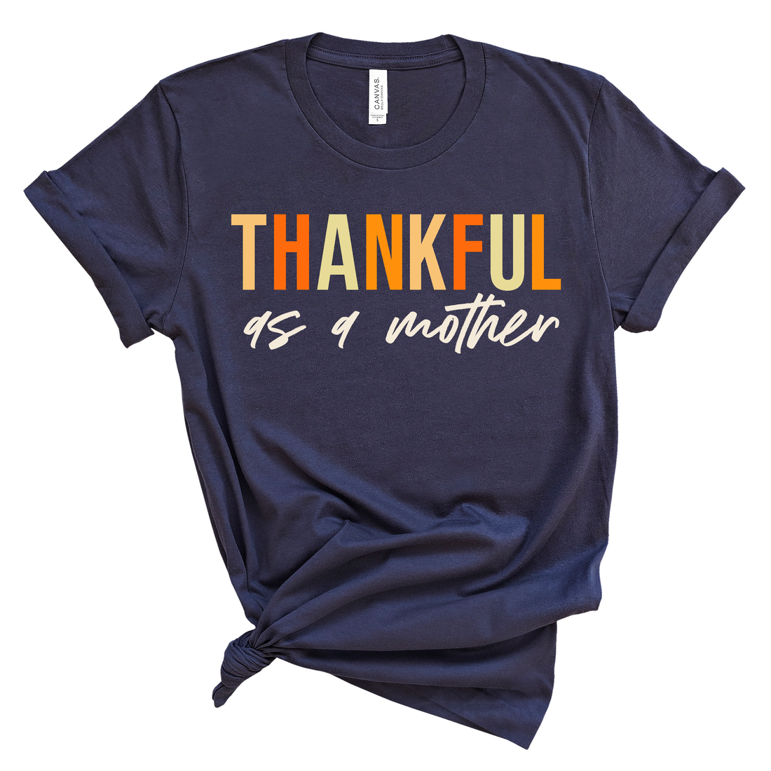 Thankful as a Mother Tee [FINAL SALE]