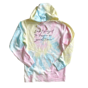 Don't Forget to Have a Good Time Pastel Tie Dye Unisex Hoodie [Ships in 3-5 business days]