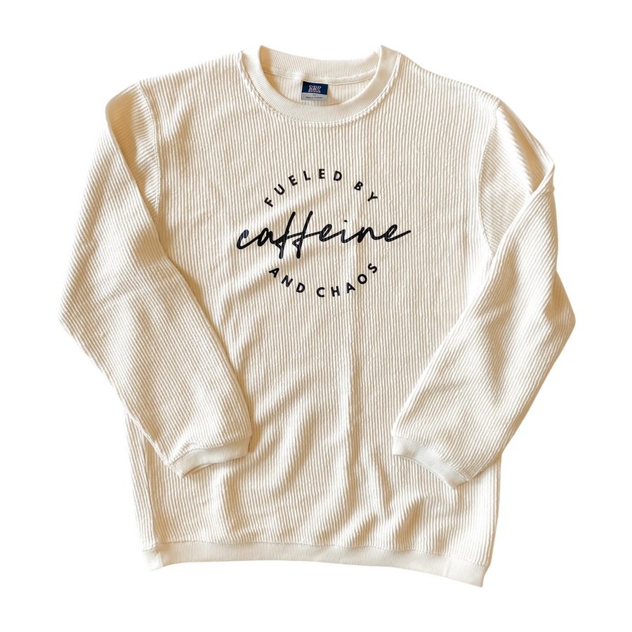 Fueled by Caffeine & Chaos Corded Crew Long Sleeve