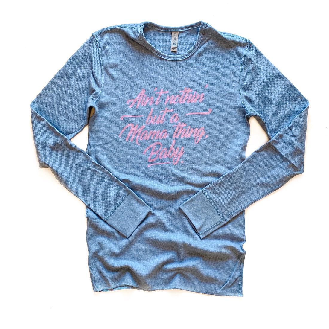 Mama Thing Long Sleeve Thermal [ships in 3-5 business days]