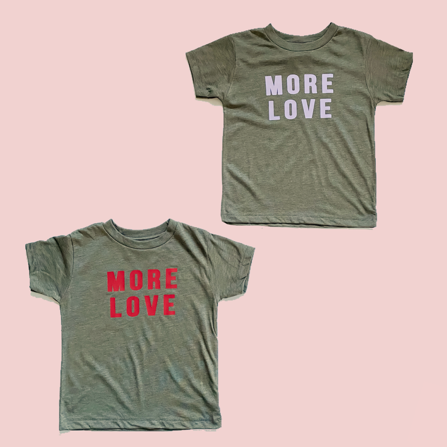 Love More Kids Tees [ships in 3-5 business days]