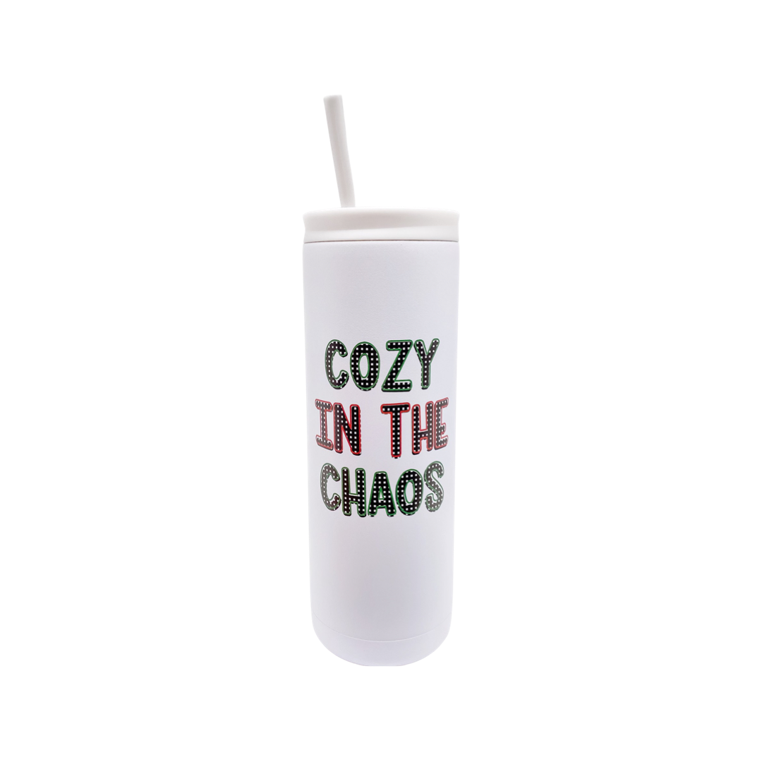 Cozy in the Chaos Skinny Stainless Tumbler