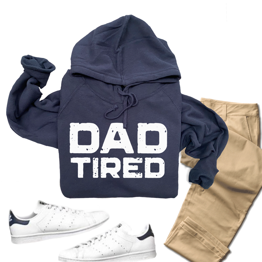 Dad Tired Unisex Hoodie [Ships in 3-5 business days]