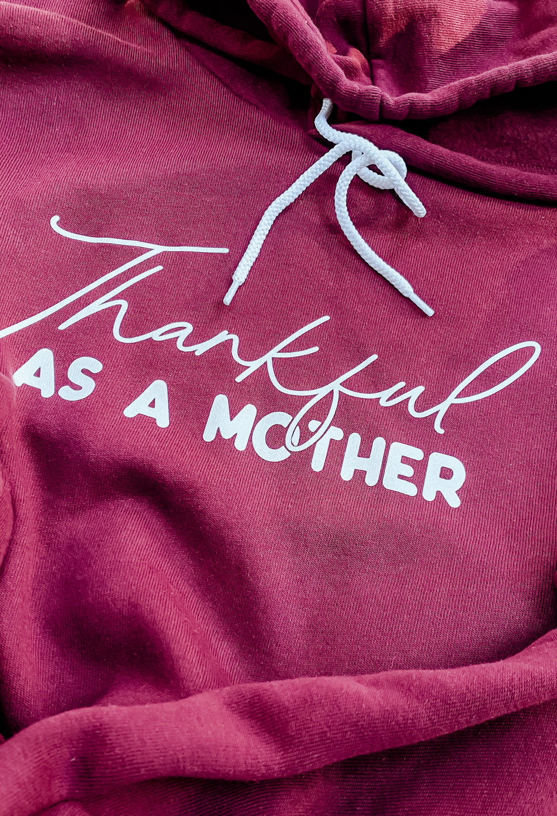 Thankful as a Mother - Tess Maroon Hoodie