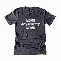 Moms Empowering Moms V-neck Tee [ships in 3-5 business days]